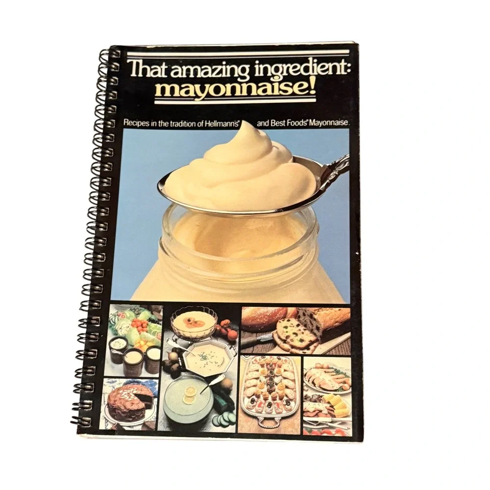 That Amazing Ingredient Mayonnaise Cookbook‎ Recipes Hellmanns 1979 Spiral Bound
